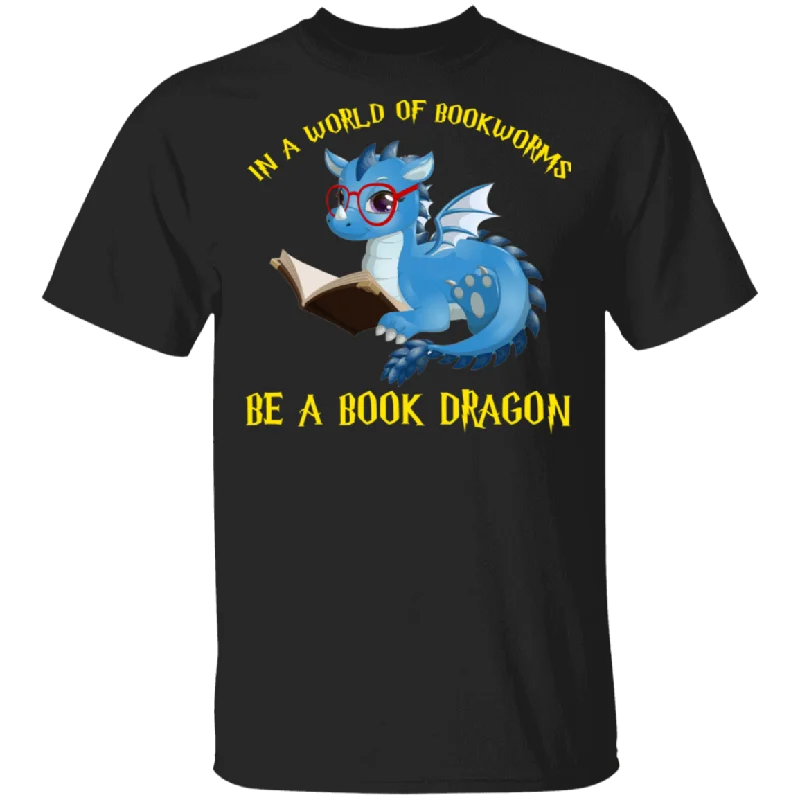 In A World Full Of Bookworms Be A Book Dragon Cute My Patronus Dragon T-Shirt Front Pockets Side Pockets Patch Pockets