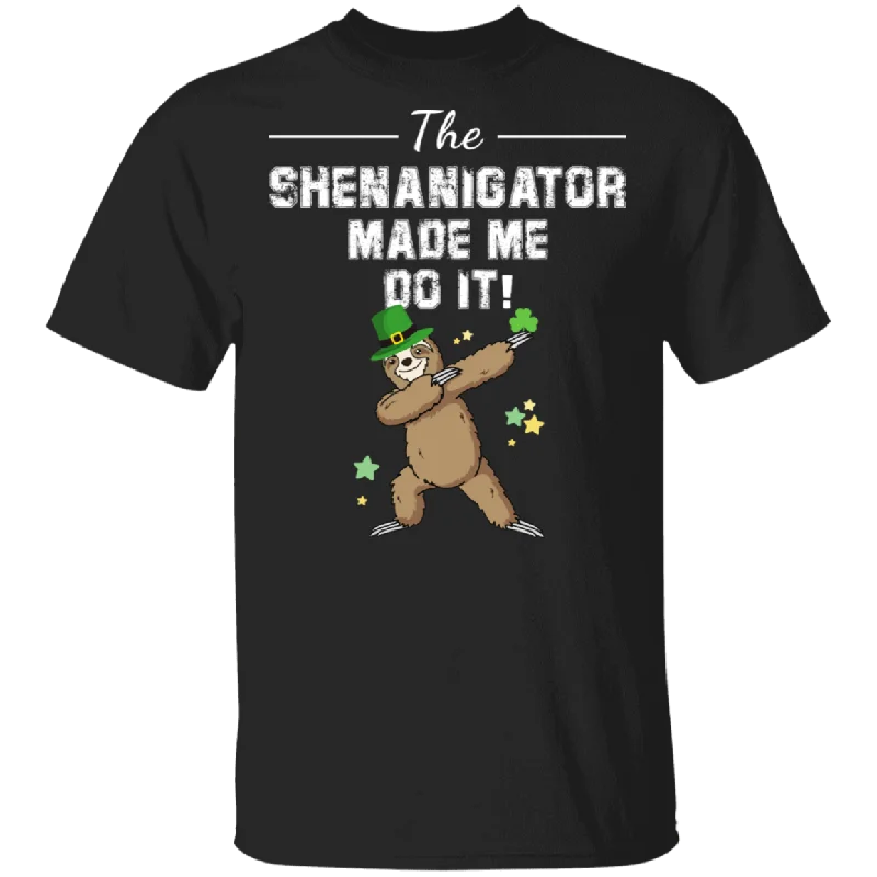 The Shenanigator Made Me Do It Dabbing Sloth Leprechaun Shamrock Sloth Lover St Patrick's Day Gifts T-Shirt Notch Collar Peter Pan Collar Cowl Neck