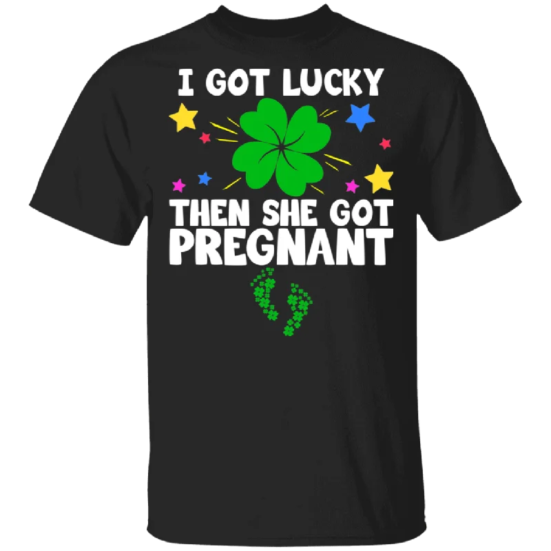 I Got Lucky And She Got Pregnant Shamrock Funny Pregnancy Announcement Maternity Women Men Irish St Patrick's Day T-Shirt Thin T-Shirt Open Front Quick Dry