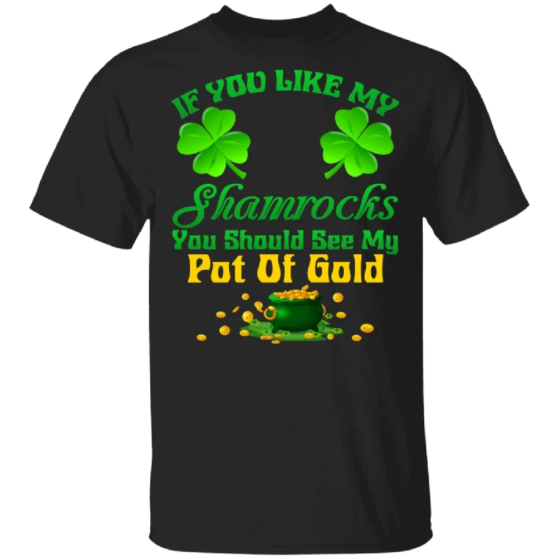 If You Like My Shamrock You Should See Me Pot Of Gold Shamrock Leprechaun Funny Couple St Patrick's Day Men Womens Gifts T-Shirt Graphic Embroidered Appliqued