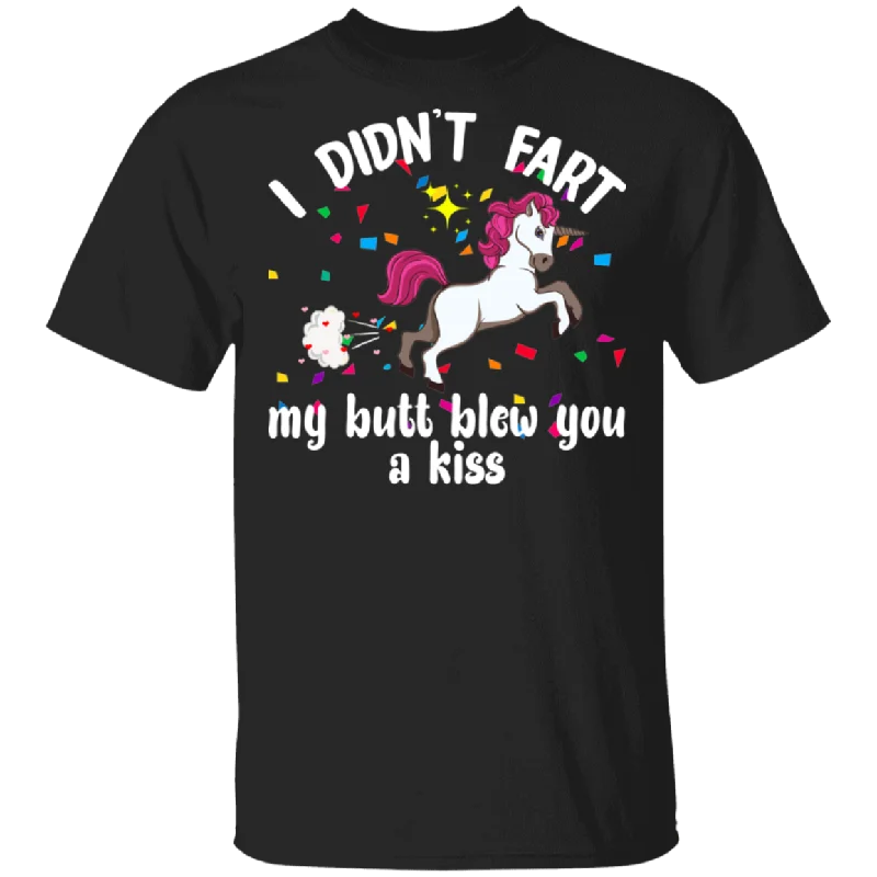 I Didn't Fart My Butt Blew You A Kiss Unicorn Lover Husband Wife Fiance Fiancee Boyfriend Girlfriend Mom Dad Grandma Couple Valentine T-Shirt Zippered Front Buttoned Front Snap Front