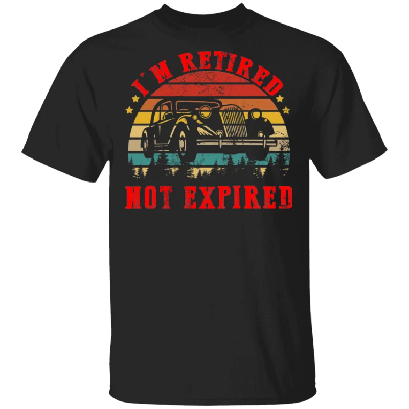 Vintage Retro I'm Retired Not Expired Classic Car Lover Funny Retirement Retired Teacher Men Women Gifts T-Shirt Real Fur Shearling Chenille