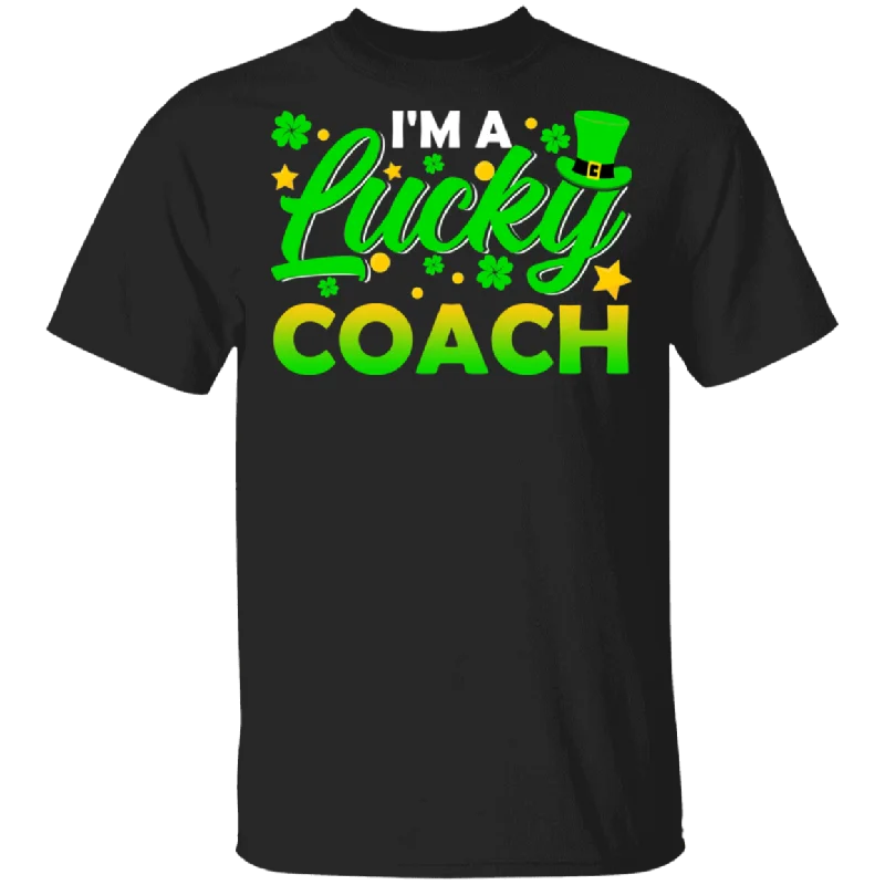 I'm Lucky Coach Trainer Leprechaun Shamrock Funny St Patrick's Day Mens Womens St Patrick's Day Gifts T-Shirt Lace Blend Ribbed Blend Corduroy Blend