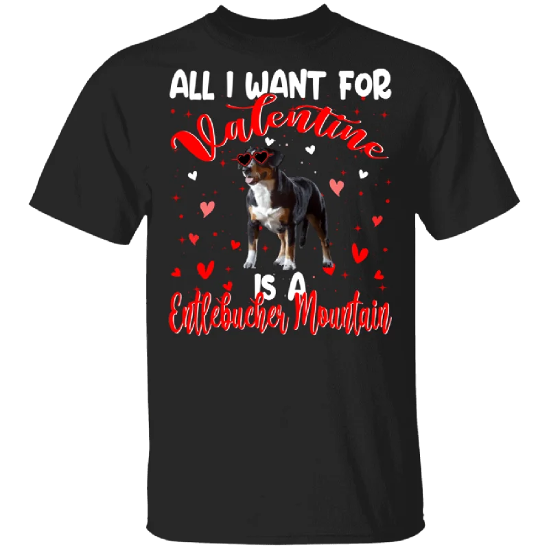 All I Want For Valentine Is A Entlebucher Mountain Dog Matching Shirts For Couples Girl Women Personalized Valentine T-Shirt Cashmere Blend Cotton Blend Poly Blend