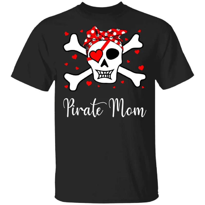 Pirate Mom Funny Skull Crossbones Pirate Family Couple Valentine Gifts T-Shirt Machine Wash Dry Clean Hand Wash