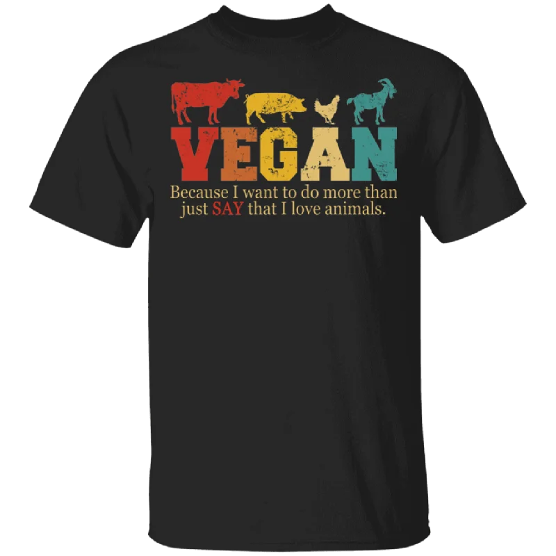 Vintage Vegan Because I Want To Do More I Love Animals Animal Lover Vegetarian Gifts T-Shirt Jersey Fabric Tulle Fabric Batik Fabric