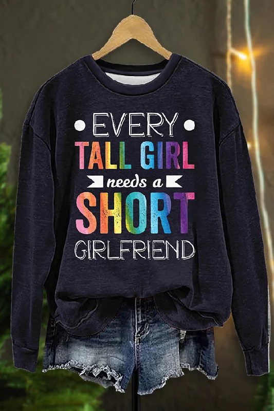 Every Tall Girl Needs Short Girlfriend Sweatshirt Hoodie with Puffed Sleeves Voluminous Trendy